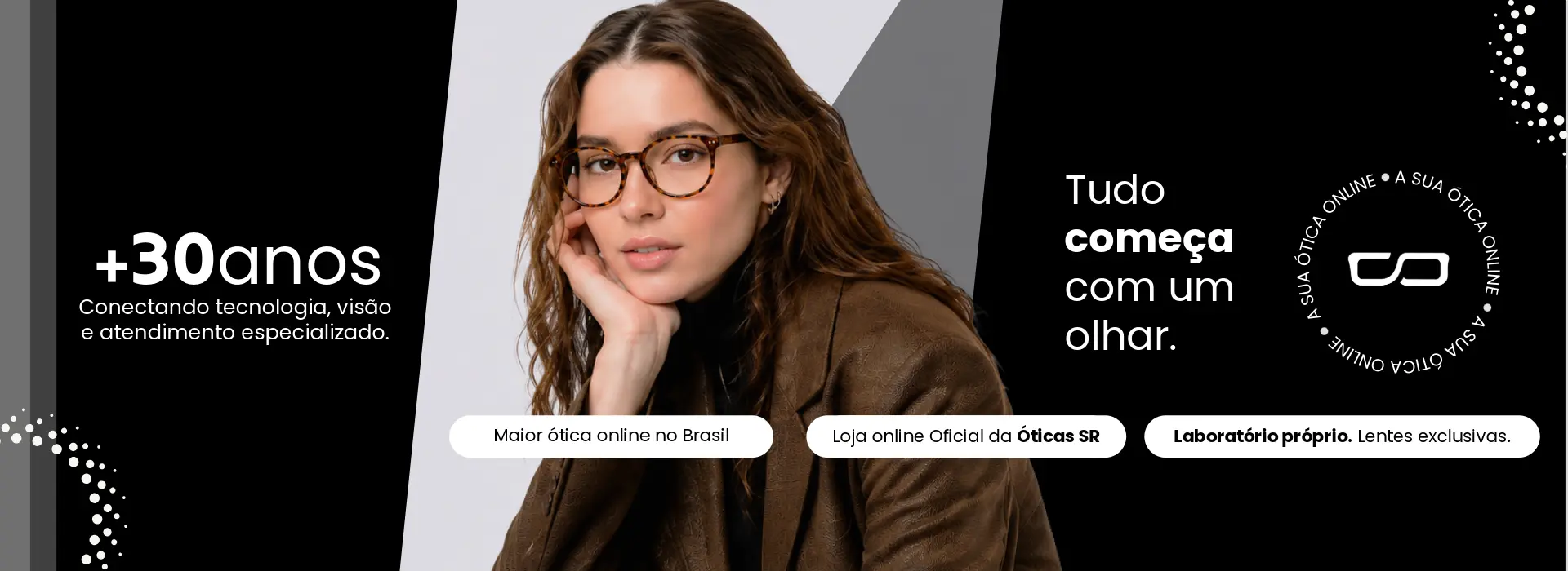 Compre Óculos, a loja online da SR Fábrica de Óculos: mais de 30 anos conectando tecnologia, visão e atendimento especializado